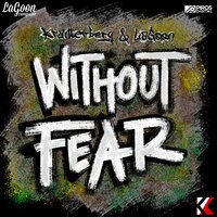 Without Fear - Kranterberg & Lagoon