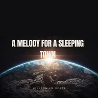 A Melody for the Quiet of the Morning - Millennium Beatz