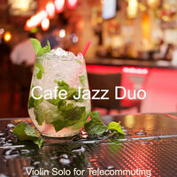 Music for Teleworking - Violin - Cafe Jazz Duo