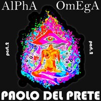 Alpha OmEgA, Pt. 2 - Paolo Del Prete