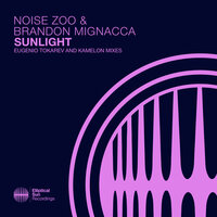 Sunlight - Noise Zoo & Brandon Mignacca & Eugenio Tokarev