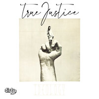 Ideology - True Justice