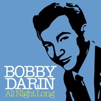 Softly, as in a Morning Sunrise - Bobby Darin