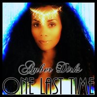One Last Time - Amber Dirks & Griffin White
