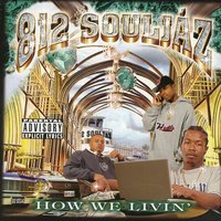 How We Livin - 812 Soulja'z