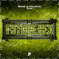 Run - Brais & polmoya & Future Nex