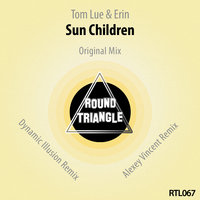 Sun Children - Tom Lue & Erin & Dynamic Illusion