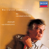 Bruckner: Symphony No. 9 In D Minor, WAB 109 - 2. Scherzo (Bewegt lebhaft) - Trio (Schnell) - Scherzo da capo - Cleveland Orchestra & Christoph von Dohnanyi & Антон Брукнер