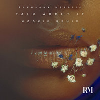 Talk About It - Rukhsana Merrise & Wookie