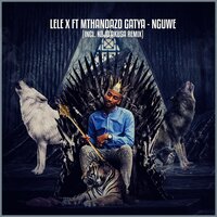 Nguwe - Lele X & Mthandazo Gatya