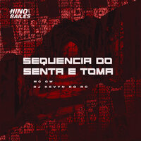 Sequência do Senta e Toma - MC Gw & Dj Kevyn do RC
