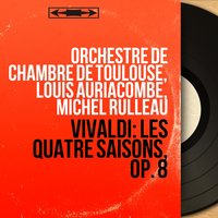 Les quatre saisons, Op. 8, Concerto pour violon No. 2 in G Minor, RV 315 "L'été": III. Presto - Orchestre De Chambre De Toulouse & Антонио Вивальди
