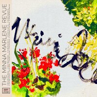 Minna Marlene Revue - The Minna Marlene Revue
