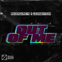 Out Of Me - Raven & Kreyn & Jeonghyeon