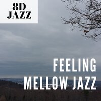 Coffee & Jazz - 8D Jazz