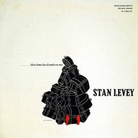 This Time the Drum's on Me - Stan Levey