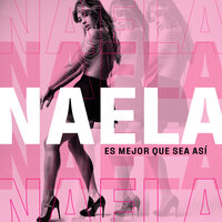 Es Mejor Que Sea Así - Naela