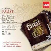 Faust - Acte IV - Scène 7 : Ecoute-Moi Bien, Marguerite (Valentin, Choeur, Siebel, Marthe) - Michel Plasson & Cheryl Studer & Chœur de l'armée française & Chœur du Capitole de Toulouse & Martine Mahé & Nadine Denize & Thomas Hampson & Шарль Гуно