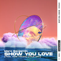 Show You Love - Marc Benjamin & Able Faces