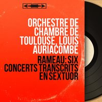 Deuxième concert: Menuets I & II - Orchestre De Chambre De Toulouse & Жан-Филипп Рамо