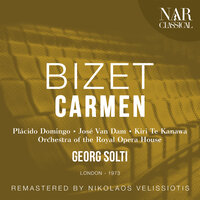 Carmen, GB 9, IGB 16, Act III: "Je ne me trompe pas" (Micaëla, Escamillo, José) - Orchestra Of The Royal Opera House & Sir Georg Solti & Kiri Te Kanawa & Jose Van Dam & Plácido Domingo & Жорж Бизе