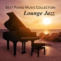 Piano Lounge Jazz - Piano Bar Music Oasis