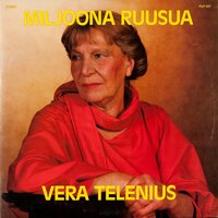 Ja vuodet ne käy - Vera Telenius
