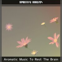 Aromatic Happiness - Spiritual Horizon