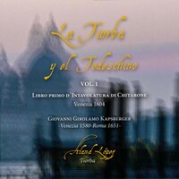 Primo libro d'intavolatura di chitarrone, Venezia 1604: Toccata III - Aland López & Джованни Джироламо Капсбергер