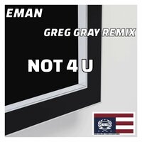 Not 4 U - EMan