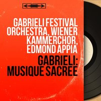 Angelus ad pastores ait, C. 5 - Wiener Kammerchor & Gabrieli Festival Orchestra & Edmond Appia & Anton Heiller & Джованни Габриели