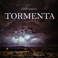 Sonido Ambiente: Tormenta, Pt. 41 - Sonido Ambiente & Música Instrumental Maestro