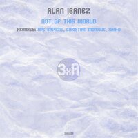Not of This World - Alan Ibanez & Ape Sapiens