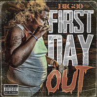 First Day Out - BIG30