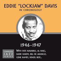 Ravin' At The Haven (c. 1947) - Eddie "Lockjaw" Davis
