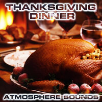 Thanksgiving Dinner & Blizzard - Atmospheres Sounds & Thanksgiving Dinner Atmosphere Sounds & Christmas Relaxing Sounds & Christmas Dinner Table Sounds & Christmas Blizzard Fireplace Sounds & Weekend Mode Sounds