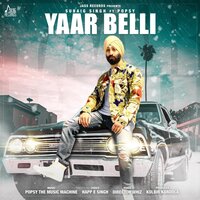 Yaar Belli - Subaig Singh & Popsy