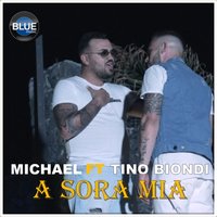 A sora mia - Michael & Tino Biondi