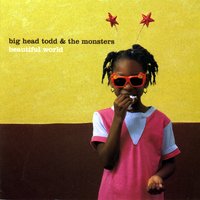 Please Don't Tell Her - Big Head Todd and the Monsters & Tom Lord-Alge
