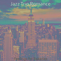Trio Jazz Soundtrack for Bistros - Jazz Trio Romance