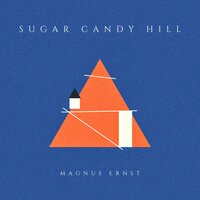 Sugar Candy Hill - Magnus Ernst