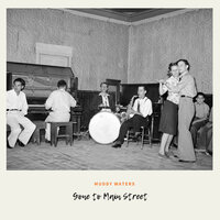 Gone to Main Street - Muddy Waters