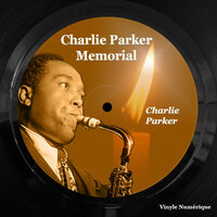 Bird Gets the Worm - Charlie Parker