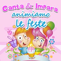 E' la mia festa - Le mele canterine