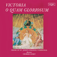 Victoria: Missa O quam gloriosum est Regnum - 3. Credo - The Choir of St John’s Cambridge & George Guest & Томас Луис де Виктория
