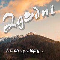 Za Tę Chwilę - Zgodni