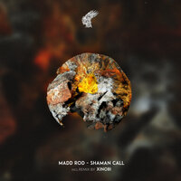 Shaman Call - Madd Rod & Xinobi