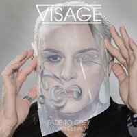 Fade To Grey - Visage