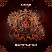 Let It Go - Frizzyboyz & XTROZZ