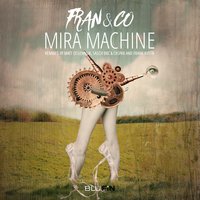 Mira Machine - fran&co & Caspar & Sasch BBC